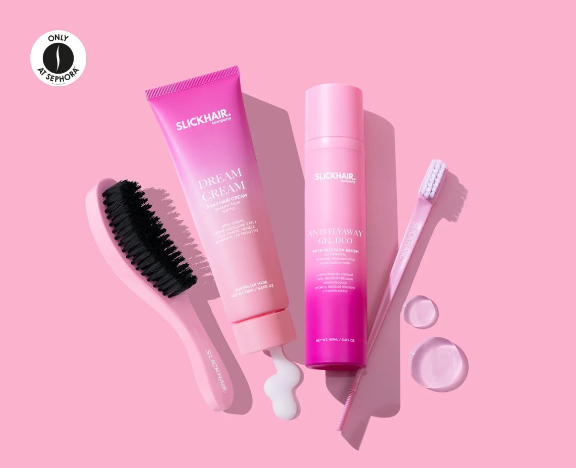 Sephora = SLICKHAIR